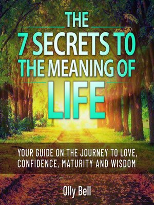 cover image of The 7 Secrets to the Meaning of Life